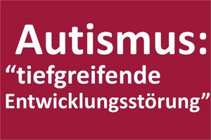 Was ist Autismus? Was ist Autismus?