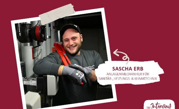 Sascha Erb, Anlagenmechaniker für Sanitär-, Heizungs- und Klimatechnik